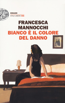 Francesca Mannocchi Bianco è il colore del danno